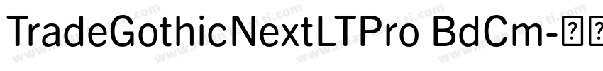 TradeGothicNextLTPro BdCm字体转换